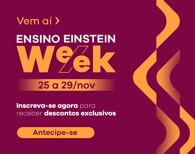 Vem aí Ensino Einstein Week - Antecipe-se